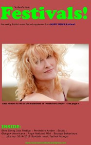 Click to read this edition of FESTIVALS! supplement from the MUSIC NEWS Scotland team - this Issuu version is suitable for all platforms including iPad/iPhone